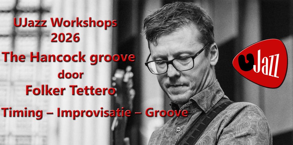 Workshop ‘The Hancock groove’ door Folker Tettero